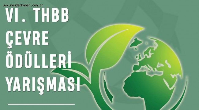 THBB 6. Çevre Ödülleri Yarışması'nı düzenliyor