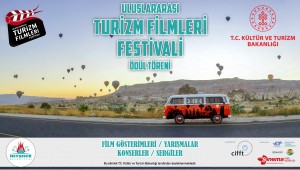 ULUSLARARASI TURİZM FİLMLERİ FESTİVALİ ÖDÜL TÖRENİ BU AKŞAM YAPILACAK