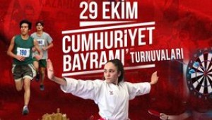 CUMHURİYET COŞKUSU TURNUVALARLA KUTLANACAK