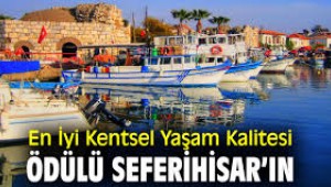 "En İyi Kentsel Yaşam Kalitesi Ödülü" Seferihisar'ın