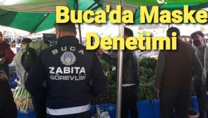 BUCA'DA MASKE DENETİMİ