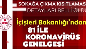 İçişleri Bakanlığı'ndan 81 İle Koronavirüs Genelgesi 