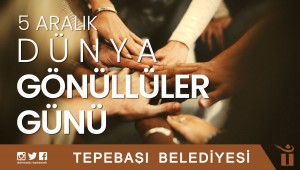 BAŞKAN ATAÇ'TAN GÖNÜLLÜLER GÜNÜ MESAJI