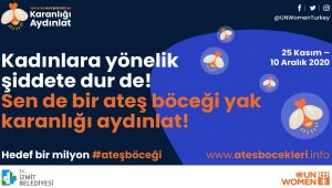 İzmit Belediyesi ve UN Women ile Sen de Bir Ateş Böceği Yak, karanlığı aydınlat