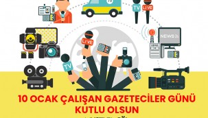 BAŞKAN ÇÖL'DEN 10 OCAK ÇALIŞAN GAZETECİLER GÜNÜ MESAJI