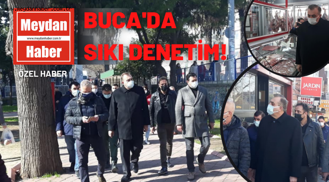 BUCA'DA SIKI DENETİM