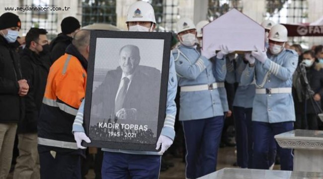 Kadir Topbaş son yolculuğuna uğurlandı