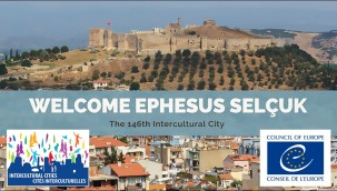 EFES SELÇUK, KÜLTÜREL ZENGİNLİĞİ İLE AVRUPA KONSEYİ KÜLTÜRLERARASI ŞEHİRLER AĞI'NA ÜYE OLDU