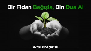 MANSUR YAVAŞ'TAN YENİ KAMPANYA: YEŞİLİN BAŞKENTİ PROJESİ HAYATA GEÇİRİLİYOR