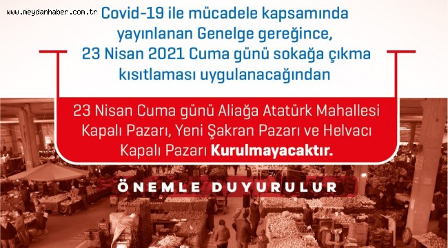 Aliağa'da Bu Hafta Pazar Kurulmayacak