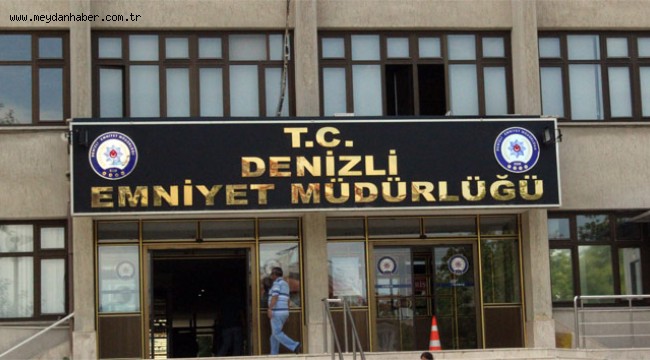 DENİZLİ EMNİYET MÜDÜRLÜĞÜ
