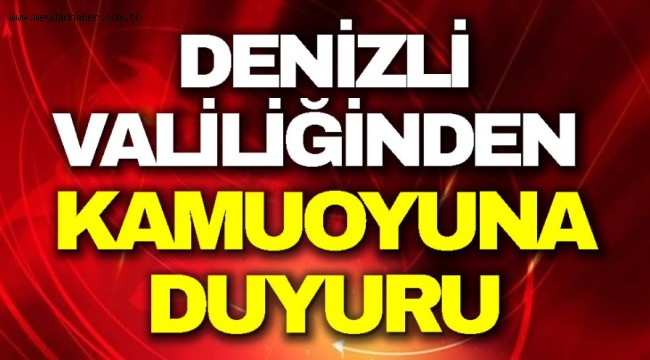 DENİZLİ VALİLİĞİ KAMUOYU DUYURUSU 