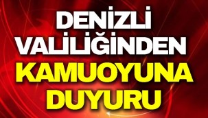 DENİZLİ VALİLİĞİ KAMUOYU DUYURUSU 