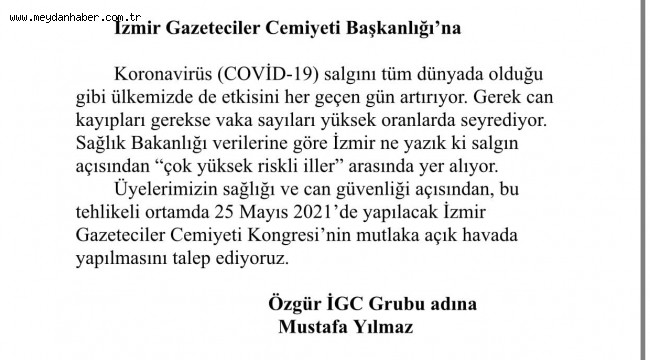 İZMİRLİ GAZETECİLERİN "SAĞLIĞINI KORUYARAK" SEÇİM YAPMA HAKKI VARDIR! İGC'NİN 25 MAYIS'TAKİ KONGRESİ AÇIK HAVA OLANAKLARINA SAHİP BİR TESİSTE YAPILMALIDIR!