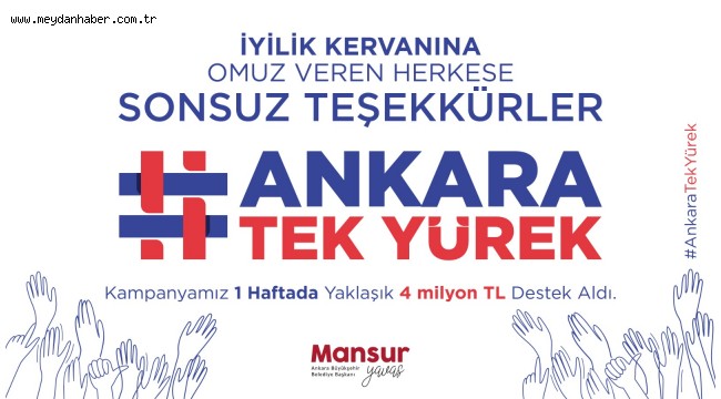 MANSUR YAVAŞ'IN '6 MİLYON TEK YÜREK' KAMPANYASINA DESTEK ÇIĞ GİBİ BÜYÜYOR