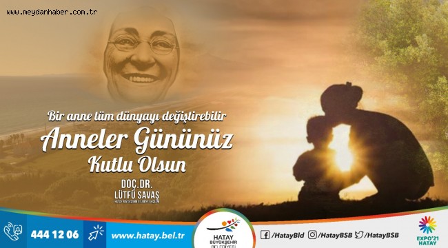 BAŞKAN SAVAŞ'IN ANNELER GÜNÜ MESAJI