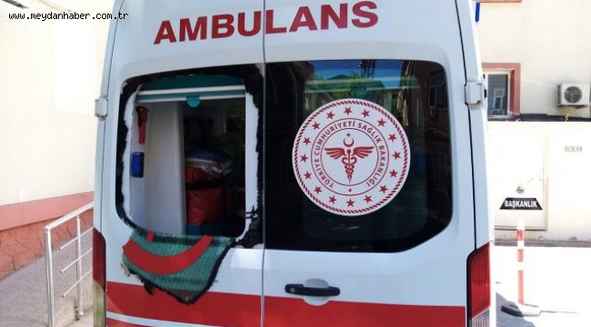 Bursa'da ambulansa taşlı saldırı
