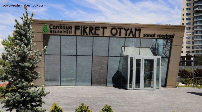 ÇANKAYA'DA SANATLA BULUŞMA ZAMANI
