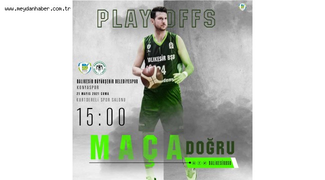 Play-Off 2.Karşılaşması Balıkesir Bşb - BH Konyaspor Basketbol 