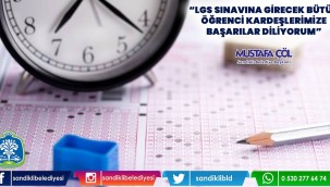 BAŞKAN MUSTAFA ÇÖL BÜTÜN ÖĞRENCİLERE BAŞARILAR DİLEDİ