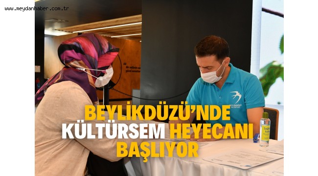 BEYLİKDÜZÜ'NDE KÜLTÜRSEM HEYECANI BAŞLIYOR