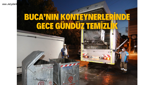 Buca'nın konteynerlerinde gece gündüz temizlik