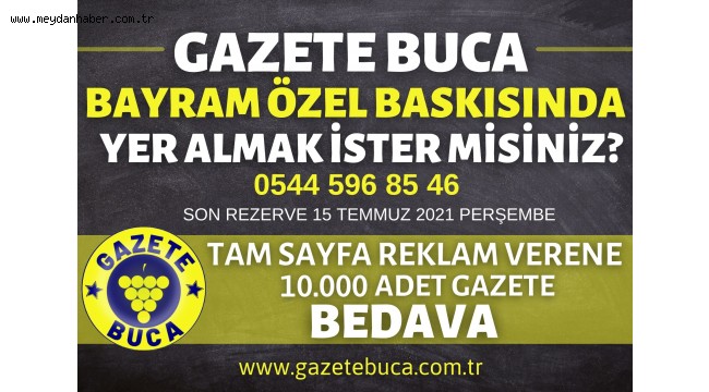 GAZETE BUCA BAYRAM ÖZEL BASKISINDA YER ALMAK İSTER MİSİNİZ?