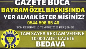 GAZETE BUCA BAYRAM ÖZEL BASKISINDA YER ALMAK İSTER MİSİNİZ?