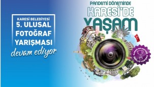 KARESİ BELEDİYESİ 5. ULUSAL FOTOĞRAF YARIŞMASI'NA BAŞVURULAR SÜRÜYOR