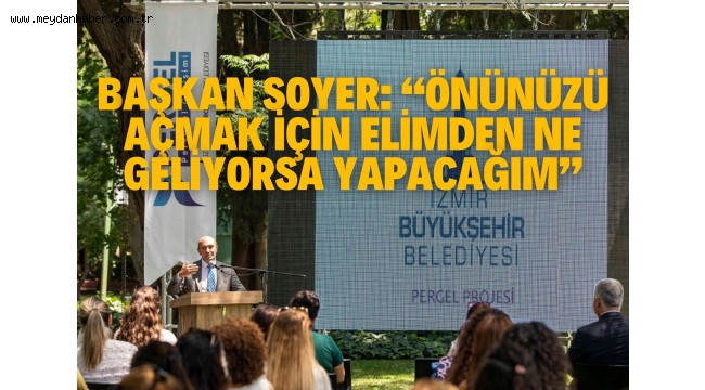 "Önünüzü açmak için elimden ne geliyorsa yapacağım"