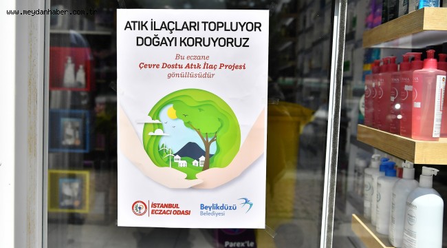 ÇEVRE DOSTU ATIK İLAÇ PROJESİ BAŞLADI