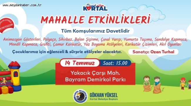 Kartallı Çocuklar Mahalle Etkinlikleri ile Tatil Sevincini Doyasıya Yaşayacak