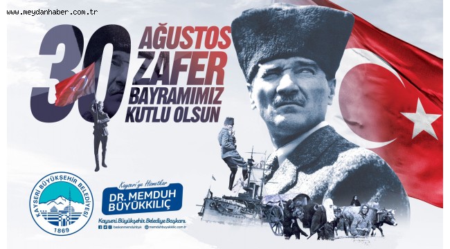 BAŞKAN BÜYÜKKILIÇ'TAN "ZAFER BAYRAMI" MESAJI