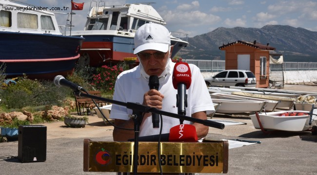 BAŞKAN VELİ GÖK; '5. EĞİRDİR ALTIN ELMA ULUSAL OPTİMİST YARIŞLARINI YAPMAYI DÜŞÜNÜYORUZ.'