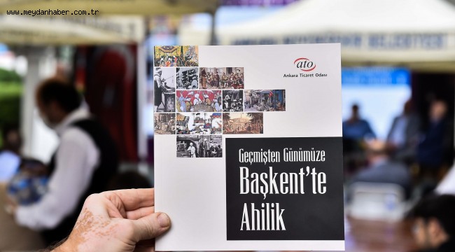 BAŞKENT ANKARA AHİLİK KÜLTÜRÜNE SAHİP ÇIKIYOR