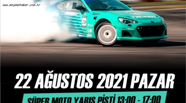 DRİFT TUTKUNLARINA NEFES KESECEK ETKİNLİK