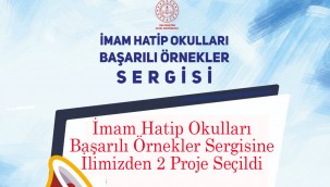 İmam Hatip Okulları Başarılı Örnekler Sergisine Denizli'den 2 Proje Seçildi