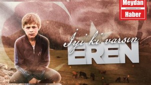 İYİKİ VARSIN EREN