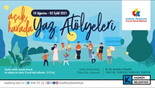 KADIKÖY'DE ÇOCUKLAR İÇİN ÜCRETSİZ YAZ ATÖLYELERİ 