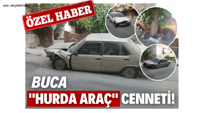 BUCA "HURDA ARAÇ" CENNETİ!
