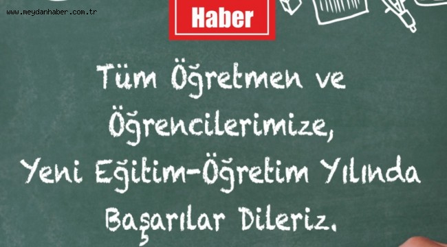  TÜM ÖĞRETMEN VE ÖĞRENCİLERİMİZE YENİ EĞİTİM- ÖĞRETİM YILINDA BAŞARILAR DİLERİZ.. 