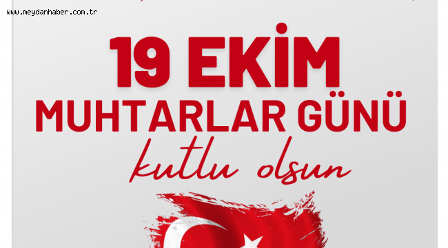 Devletimizin yönetiminde ve halkın idaresinin en önemli taşlarından biri olan muhtarlarımızın; 19 EKİM MUHTARLAR GÜNÜ KUTLU OLSUN!