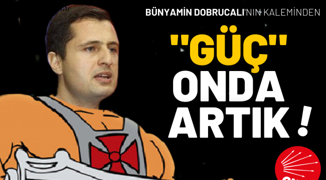 "GÜÇ" ONDA ARTIK!