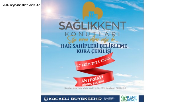 SağlıkKent Konutları'nda kura zamanı geldi