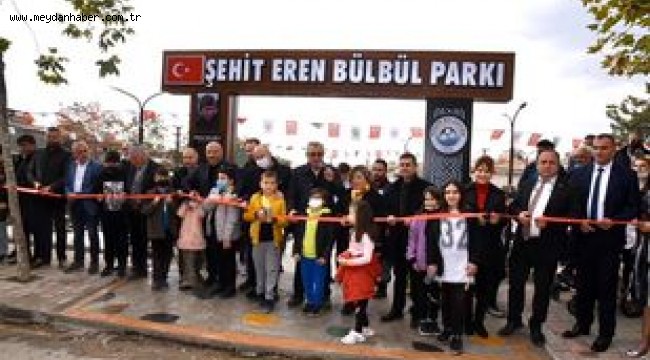 Şehit Eren Bülbül Parkı açıldı Mustafa Helvacıoğlu: "Eren'imizin ismi hem gelecek nesillere örnek olacak hem de ebediyen yaşayacak"
