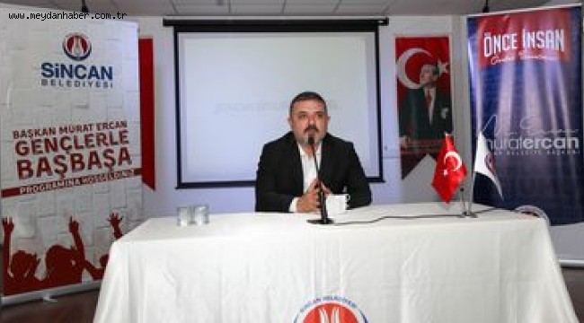 GENÇLERLE KEYİFLİ SOHBET SİNCAN BELEDİYE BAŞKANI MURAT ERCAN "GENÇLERLE BAŞ BAŞA" PROGRAMINA DEVAM EDİYOR