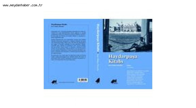 HAYDARPAŞA KİTABI: KENT, MEKÂN, MÜCADELE ÇIKTI