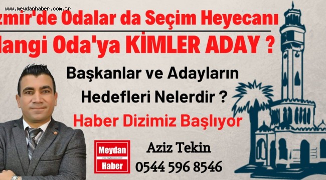 İZMİR'DE ODALAR'DA SEÇİM HEYECANI