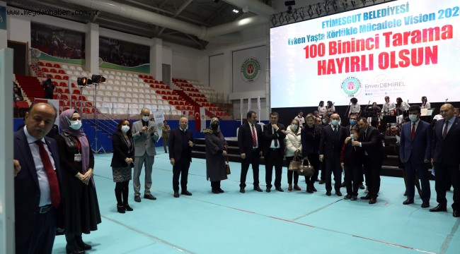 ETİMESGUT'TA "100 BİNİNCİ" GÖZ TARANDI