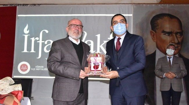 İRFAN VAKTİ HZ. MEVLANA'NIN KİŞİLİĞİ EĞİRDİR'DE ANLATILDI